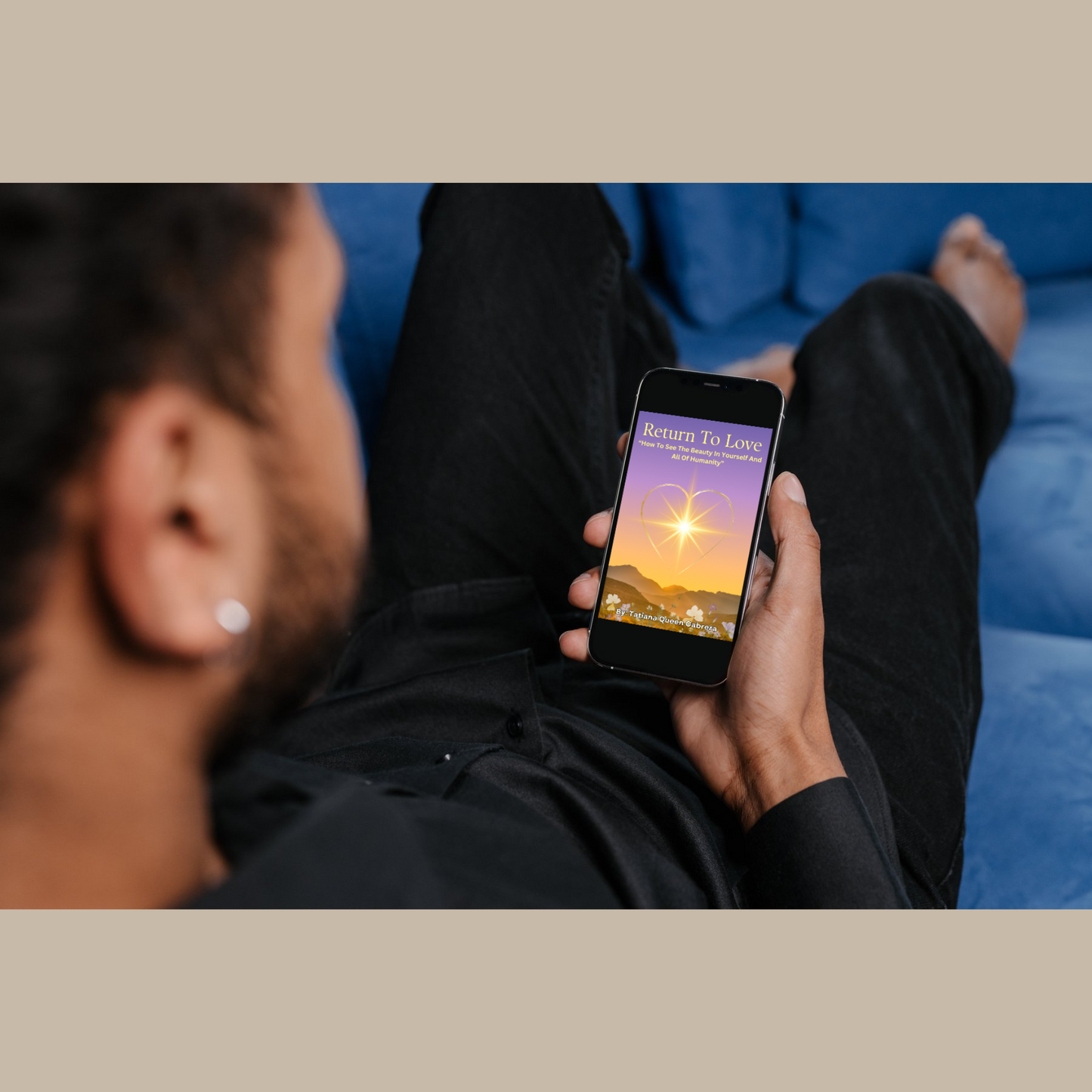 "Return to Love: How To See The Beauty In Yourself and All of Humanity" (E-book Download) **Bundle**