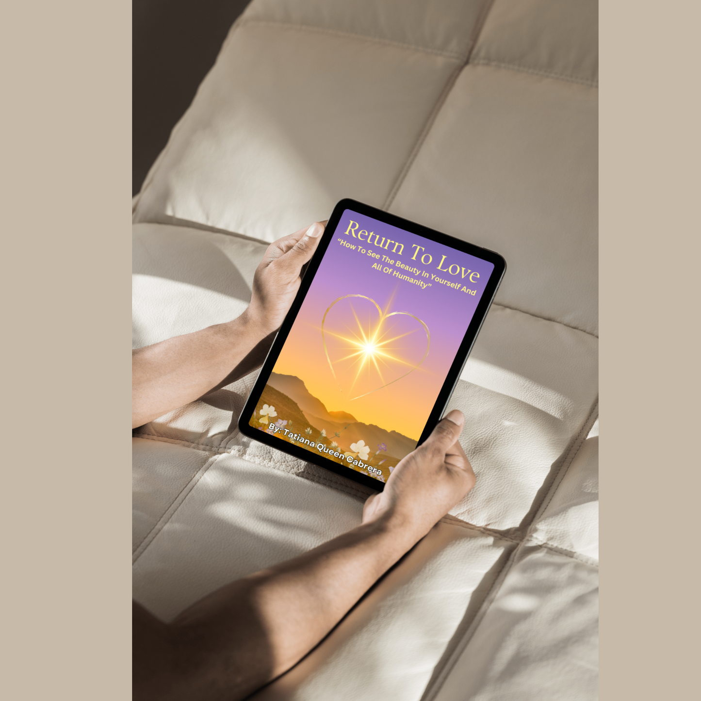 "Return to Love: How To See The Beauty In Yourself and All of Humanity" (E-book Download) **Bundle**