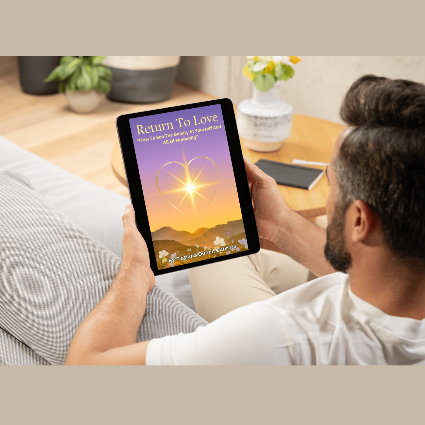 "Return to Love: How To See The Beauty In Yourself and All of Humanity" (E-book Download) **Bundle**
