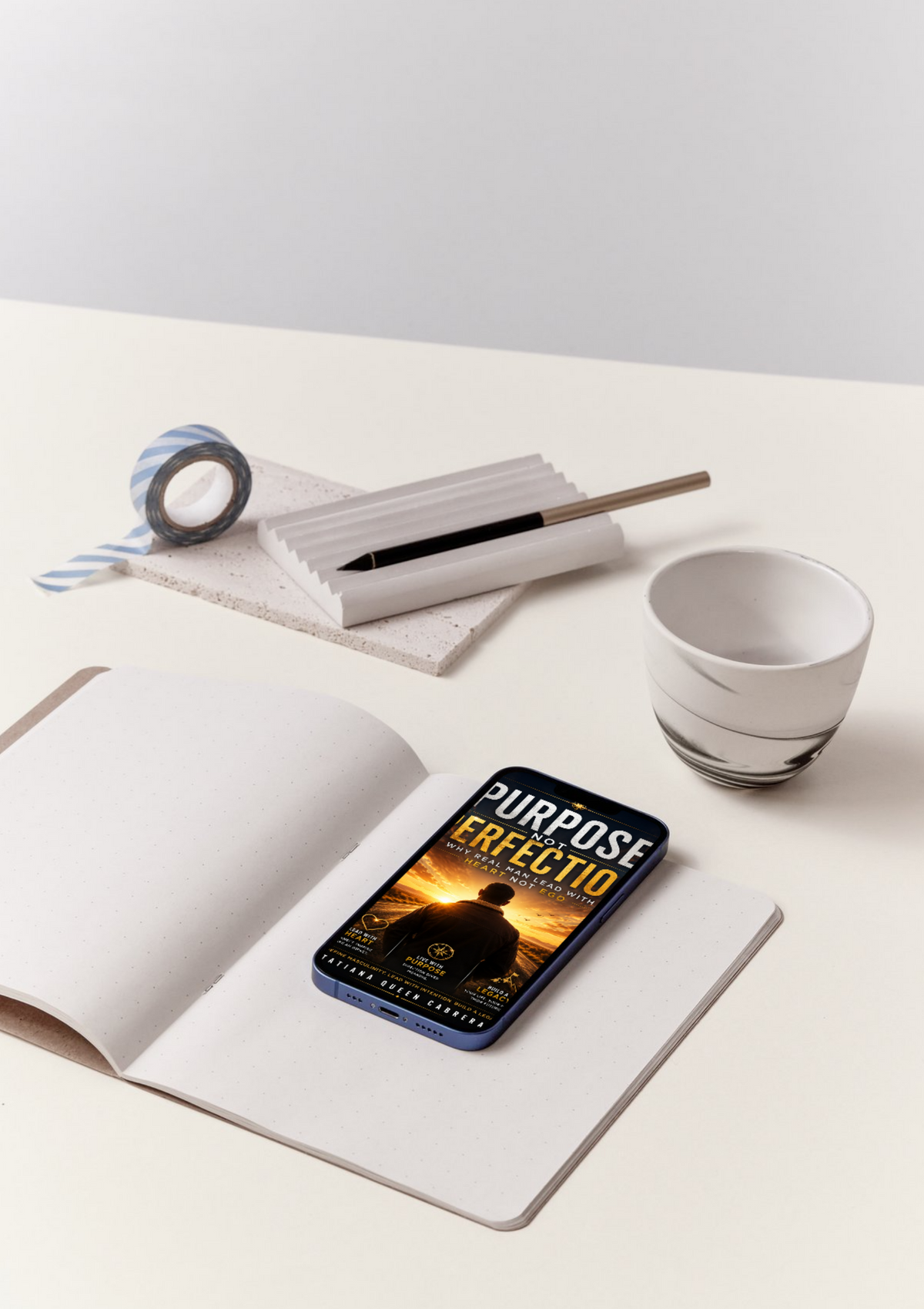 Purpose Not Perfection: Why Real Man Lead With Heart Not Ego **The Ultimate Men's Empowerment Bundle**
