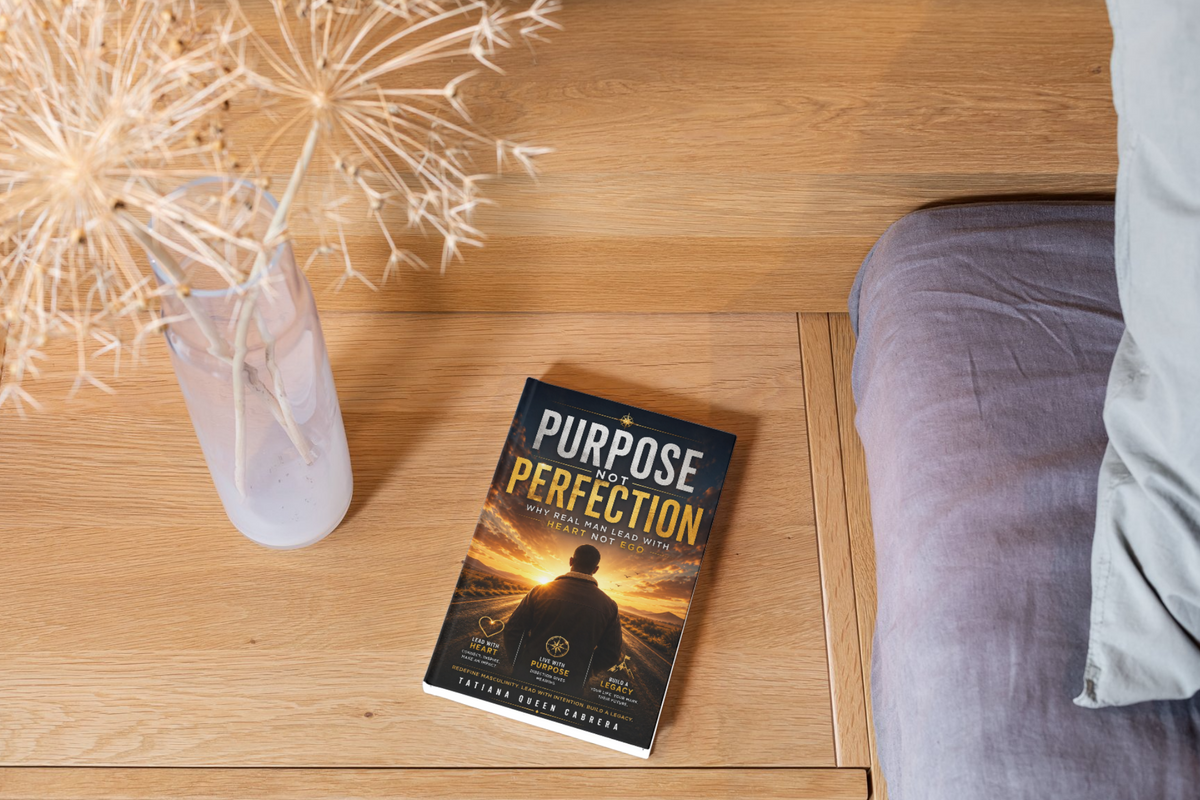 Purpose Not Perfection: Why Real Man Lead With Heart Not Ego **The Ultimate Men's Empowerment Bundle**