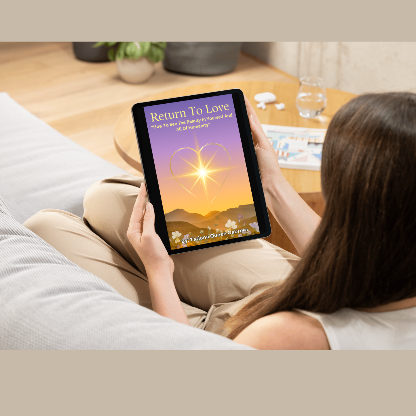 "Return to Love: How To See The Beauty In Yourself and All of Humanity" (E-book Download) **Bundle**