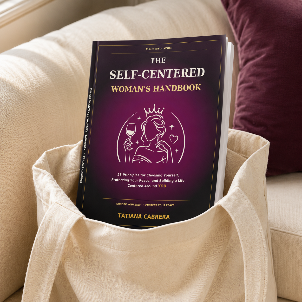 The Self-Centered Woman’s Handbook 28 Principles for Choosing Yourself, Protecting Your Peace, and Building a Life Centered Around YOU