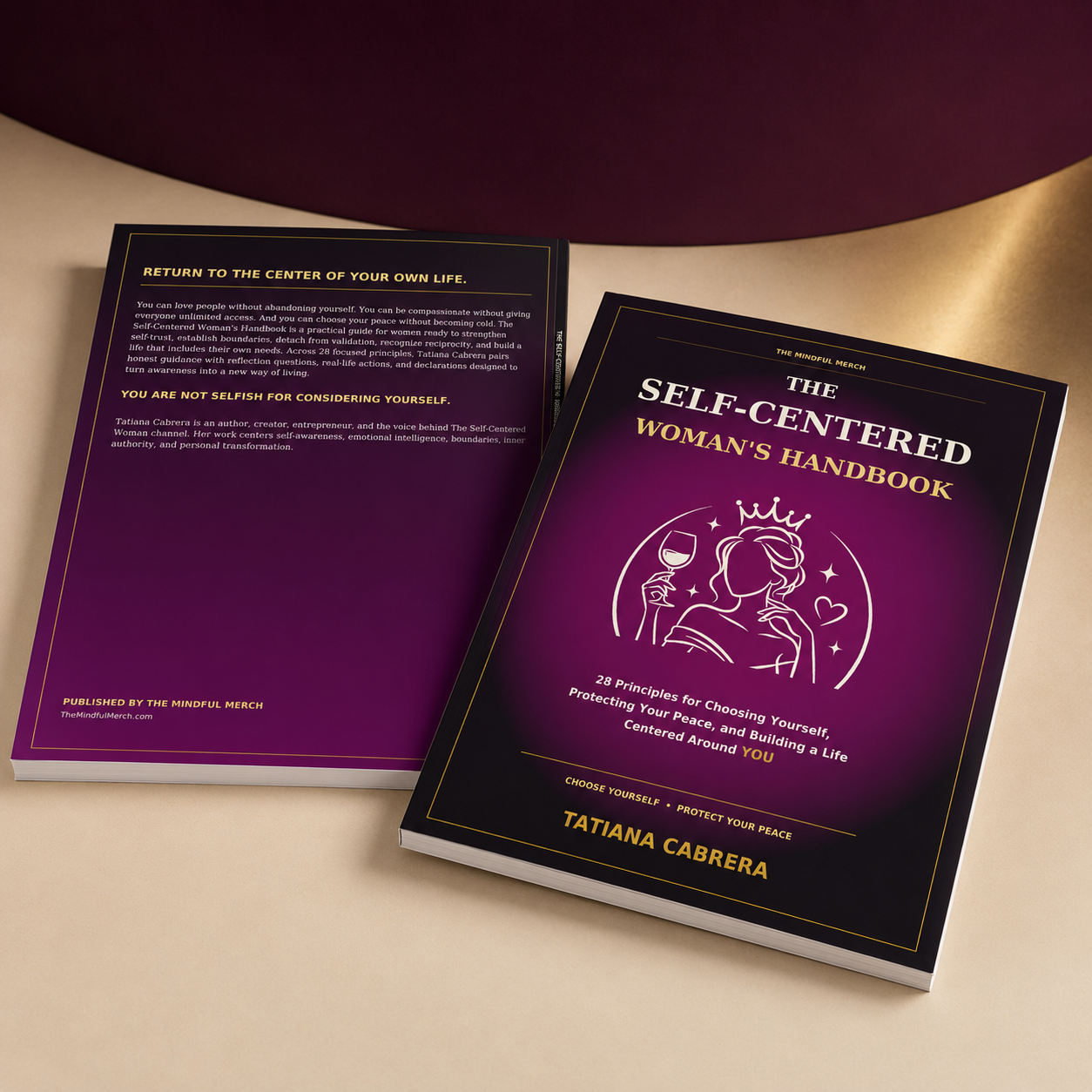 The Self-Centered Woman’s Handbook 28 Principles for Choosing Yourself, Protecting Your Peace, and Building a Life Centered Around YOU