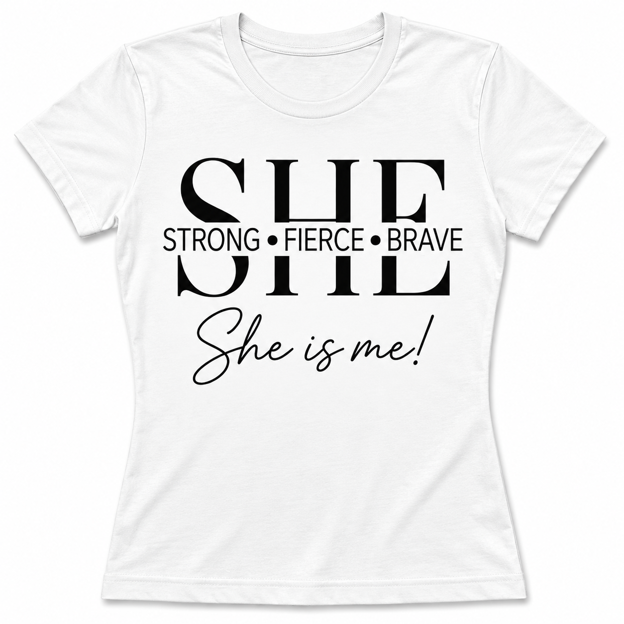 SHE: Strong • Fierce • Brave T-Shirt