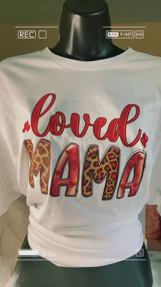 Loved Mama Tee | Soft Everyday Statement Shirt